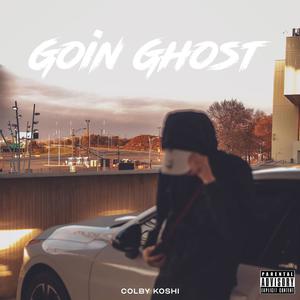 Goin Ghost (Explicit)