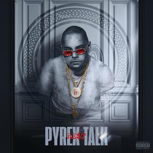 PYREX TALK (Explicit)