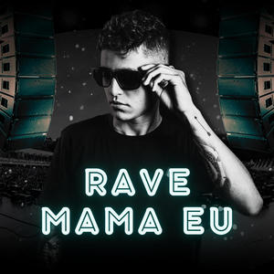 Rave Mama Eu (Explicit)