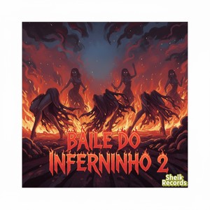 BAILE DO INFERNINHO 2 (Explicit)