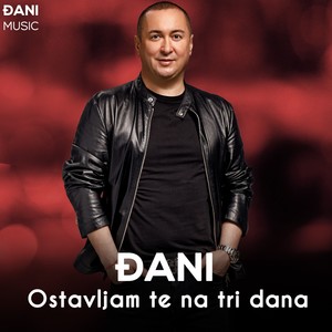 Ostavljam Te Na Tri Dana