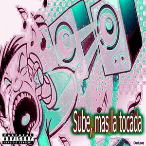 Sube, mas la tocada (Explicit)