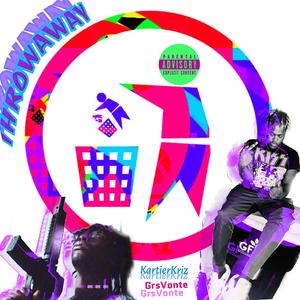 Throwaway (feat. Grsvonte) [Explicit]