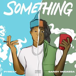 Something (feat. Candy Vibes)