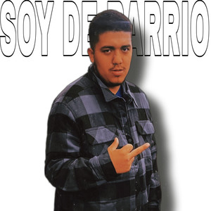 Soy de Barrio (Explicit)