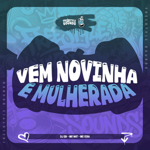 Vem Novinha E Mulherada (Explicit)