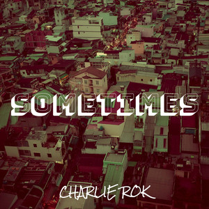 Sometimes (Explicit)