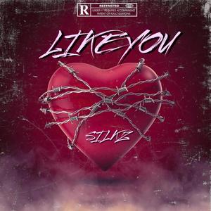 Like You (Explicit)