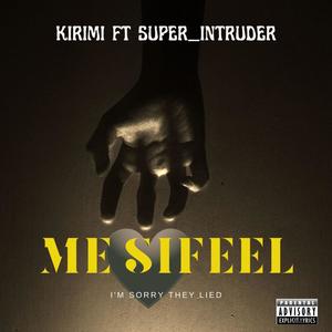 ME SIFEEL (feat. Super_intruder) [Explicit]