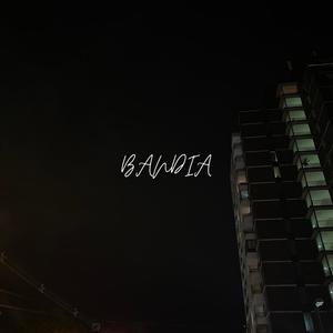 BANDIA (Explicit)