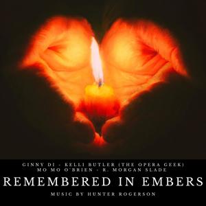 Remembered In Embers(A Critical Role EXU Inspired Folk Song)(feat. Mo Mo O'Brien, Ginny Di & The Opera Geek)
