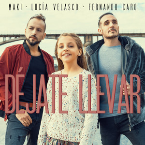 Déjate llevar(feat. Lucía Velasco, Fernando Caro)