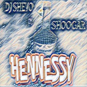 Hennessy (feat. Shoogar) [Explicit]