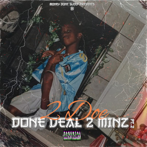 Done Deal 2 Minz, Pt.2 (Explicit)