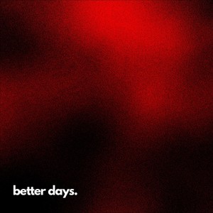 Better Days