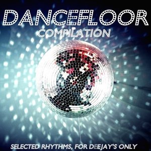 Dancefloor Compilation (Selected Rhythms, for Deejay's Only)