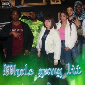 Whole gang lit (feat. Mr.Loc'Kee) (Explicit)