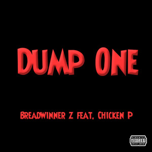 Breadwinner z - Dump One (Explicit)