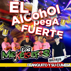 El alcohol pega fuerte (cover)