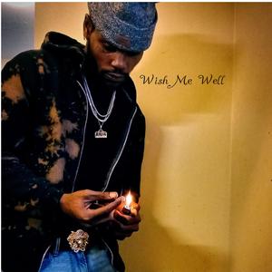 Wish Me Well (Explicit)