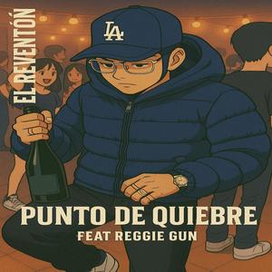 El Reventon (feat. Reggie Gun) (Explicit)