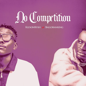 No Competition (feat. Balloranking)