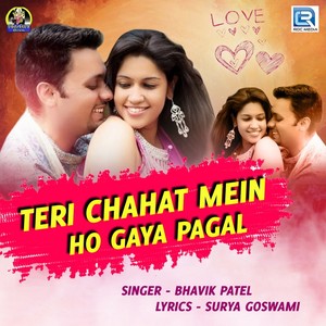 Teri Chahat Mein Ho Gaya Pagal (Original)