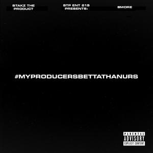 #MyProducersBettaThanUrs (Explicit)