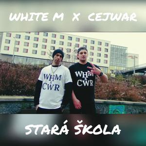 STARÁ ŠKOLA (feat. WHITE M) [Explicit]