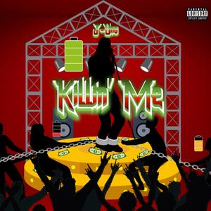 Killin' Me (Explicit)