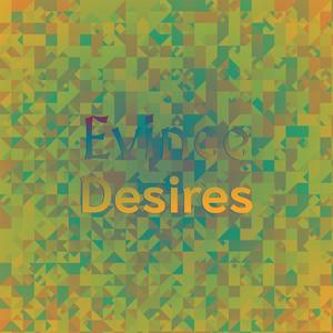 Evince Desires