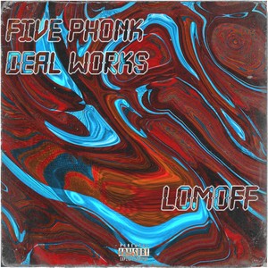 FIVE PHONK DEAL WORKS (Explicit)