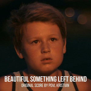 Beautiful Something Left Behind (Original Score)