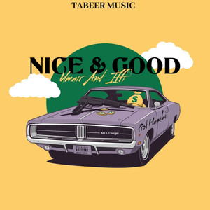 Nice & Good (Explicit)