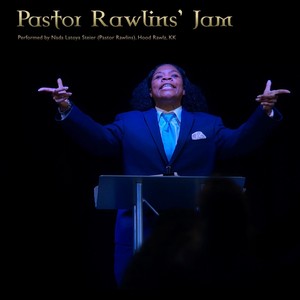 Pastor Rawlins' Jam (feat. Hood Rawlz & KK) [Explicit]