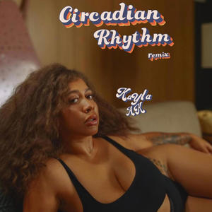 Circadian Rhythm (remix|Explicit)