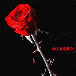 Nairobbery (Explicit)