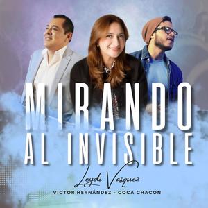 Mirando al Invisible (feat. Coca Chacón & Victor Hernandez)