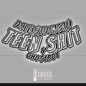 TEEN **** (feat. GHO$TBOY) (Explicit)