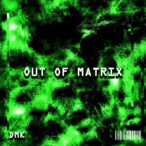 out of matrix