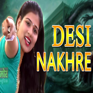 Desi Nakhre - Single