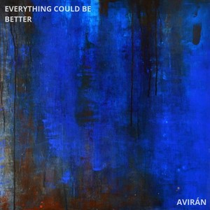 Everything Could Be Better