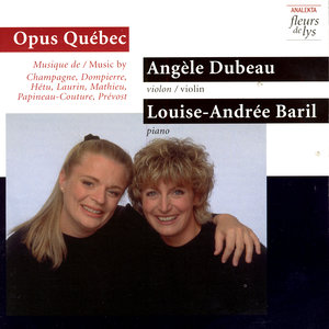 Opus Québec Music By Champagne, Dompierre, Hetu, Laurin, Mathieu, Paineau-Couture, Prevost