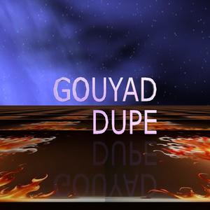 Gouyad Dupe