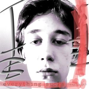 Everything Sucks (a rant) (feat. Jude Edwards) [Explicit]