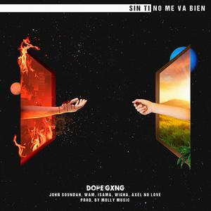 Sin ti no me va bien (feat. Wam, Wigha, IsAma & Axel No Love)