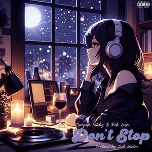 Don't Stop (feat. Rob Lucci) (Explicit)
