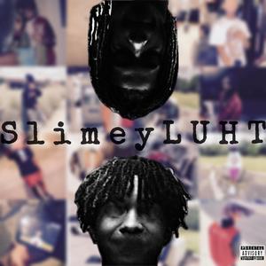 SlimeyLUHT (Explicit)