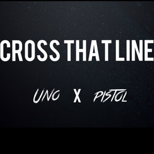 Cross That Line (Explicit)