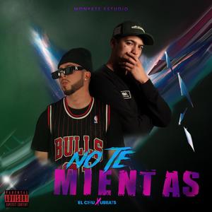 No te mientas (feat. Ubeats)